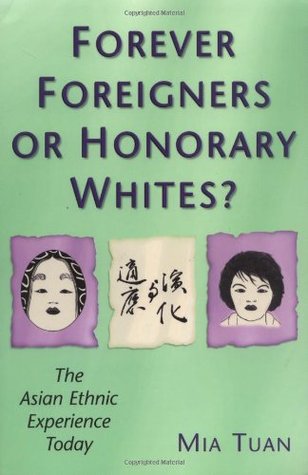 Forever Foreigners or Honorary Whites?: The Asian Ethnic Experience Today (Paperback)