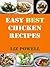 Easy Best Chicken Recipes by Liz Powell