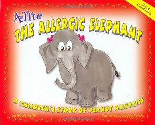 Allie the Allergic Elephant: A Children's Story of Peanut Allergies (Hardcover)
