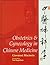 Obstetrics & Gynecology in Chinese Medicine, 1e by Giovanni Maciocia