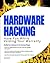 Hardware Hacking: Have Fun ...