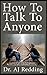 How to talk to anyone: A Sh...