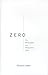 Zero: The Biography of a Da...