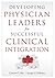 Developing Physician Leaders For Successful Clinical Integration by Carson F. Dye