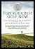 Play Your Best Golf Now by Lynn Marriott