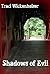 Shadows of Evil (Shadows Series Book 1)