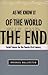 The End of the World As We ...