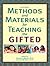 Methods and Materials for Teaching the Gifted