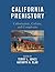 California Prehistory: Colonization, Culture, and Complexity