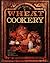 The Magic of Wheat Cookery: A Revolutionary New Cookbook: Over 300 Exciting Recipes Featuring the New Fantastic Time N' Motion Guide