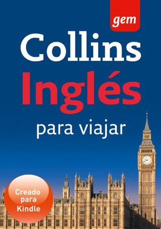 Collins Inglés para viajar: The Perfect ESL Reference for Spanish Speaking Adults Learning English Vocabulary (Spanish Edition)