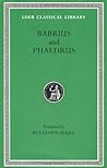 Babrius and Phaedrus: Fables (Loeb Classical Library #436)