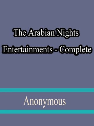 The Arabian Nights Entertainments: Complete
