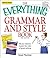 The Everything Grammar and Style Book: All you need to master the rules of great writing (Everything® Series)
