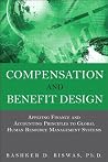 Compensation and Benefit Design: Applying Finance and Accounting Principles to Global Human Resource Management Systems Compensation and Benefit Design: Applying Finance and Accounting Principles to Global Human Resource Management Systems