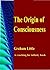 The Origin of Consciousness