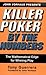 Killer Poker by the Numbers: The Mathematical Edge for Winning Play