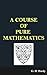 A Course of Pure Mathematics; Third Edition