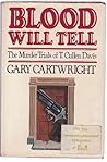 Blood Will Tell: The Murder Trials of T. Cullen Davis