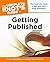 The Complete Idiot's Guide to Getting Published