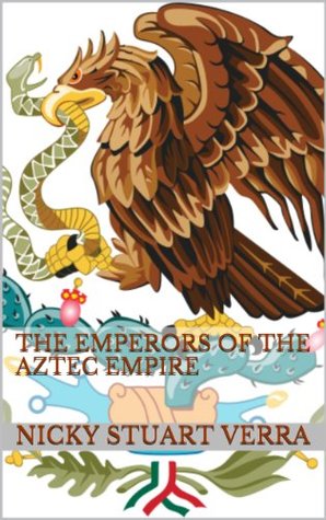 The Emperors of the Aztec Empire (Kindle Edition)