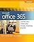 Microsoft Office 365: Connect and Collaborate Virtually Anywhere, Anytime