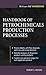 Handbook of Petrochemicals Production Processes by Robert Meyers