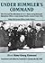 Under Himmler's Command: The Personal Recollections of Oberst Hans-Georg Eismann, Operations Officer, Army Group Vistula, Eastern Front 1945 (WWII German Military Studies Book 2)
