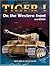 Tiger I on the Western Front by Jean Restayn Tiger I on the Western Front by Jean Restayn