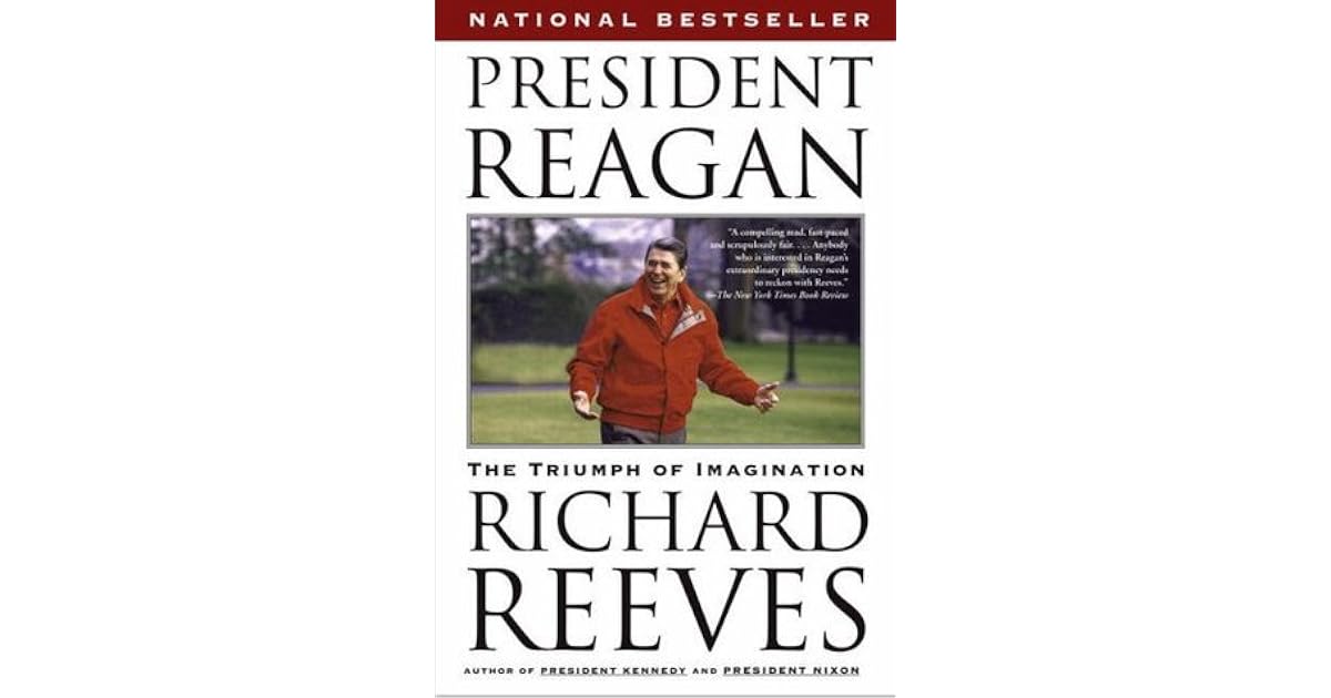 President Reagan The Triumph Of Imagination By Richard Reeves - 