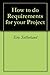 How to do Requirements for your Project