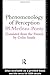Phenomenology of Perception by Maurice Merleau-Ponty