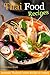 Thai Food Recipes - Authentic Thailand Cuisine Recipes & Cooking