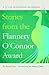 Stories from the Flannery O...