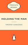 Holding the Man: ...