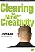 Clearing the Mind for Creativity