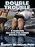 DOUBLE THE TROUBLE: Five Hardcore Sex With Two Women Erotica Stories