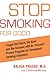 Stop Smoking for Good: Forget the Patch, the Gum, and the Excuses with Dr. Prasad's Proven Program for Permanent Smoking Cessation