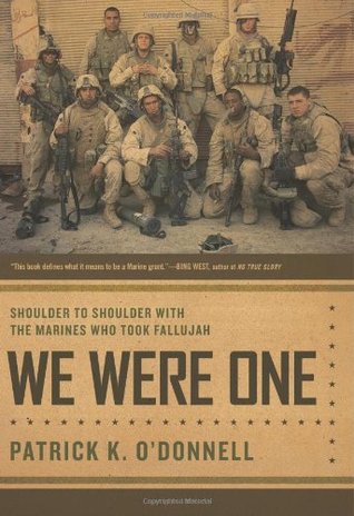 We Were One: Shoulder to Shoulder with the Marines Who Took Fallujah (Hardcover)