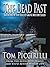 The Dead Past (Felicity Grove, #1) by Tom Piccirilli