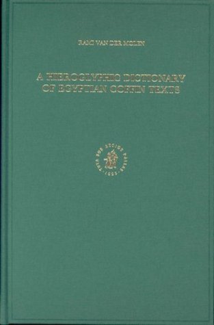 A Hieroglyphic Dictionary of Egyptian Coffin Texts (Probleme der Ägyptologie, 15) (Egyptian Edition)
