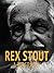 Rex Stout: A Biography