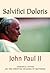 Apostolic Letter Salvifici Doloris of the Supreme Pontiff John Paul II to the Bishops, to the Priests, to the Religious Families and to the Faithful ... Church on the Christning of Human Suffering
