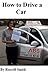 How to Drive a Car In 5 Easy Routines