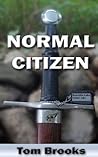Normal Citizen by Tom  Brooks