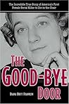 The Good-Bye Door by Diana Franklin The Good-Bye Door by Diana Franklin
