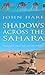 Shadows Across the Sahara by John  Neville Hare