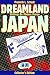 Dreamland Japan by Frederik L. Schodt