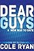 Dear Guys by Ryan Cole