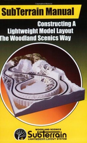 SubTerrain Manual - Constructing a Lightweight Model Layout the Woodland Scenics Way (Spiral-bound)